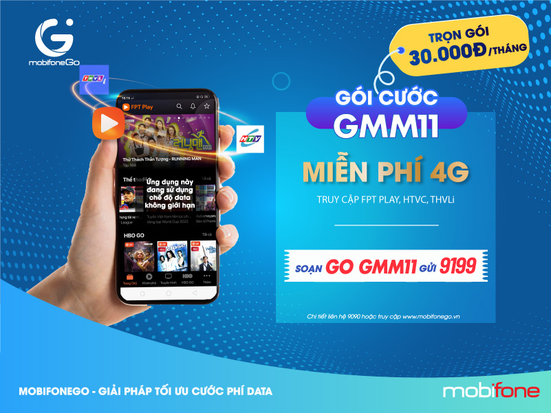 Gói cước Truyền hình (Tháng) GMM11 MobiFone không giới hạn data 4G dùng ứng dụng FPT Play, THVLi và HTVC 1 dang ky goi cuoc gmm11 cua mobifone 30k thang 1