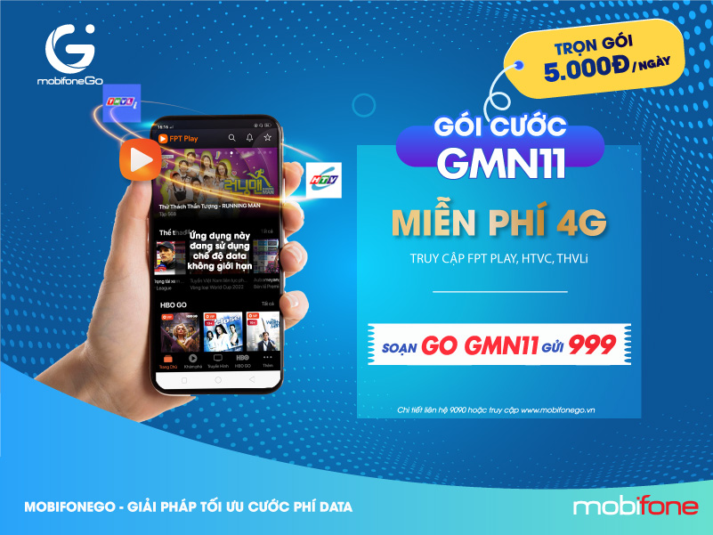Gói GMN11 MobiFone miễn phí 4G xem phim trên FPT Play, HTVC, THVLi