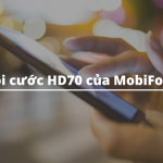 Đăng ký gói cước HD70 của MobiFone – Nhận ngay 3.8GB tháng