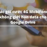 Cac-goi-cuoc-4G-MobiFone-khong-gioi-han-data-cho-Google-Drive.jpg