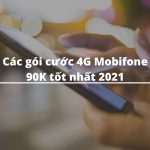 Đăng ký gói cước 4G Mobifone 90K tốt nhất 2021
