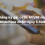 Đăng ký gói cước MIU90 của MobiFone nhận ngay 5.5GB