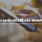 Gói cước HD200 của MobiFone chỉ 200k nhận ngay 16.5GB