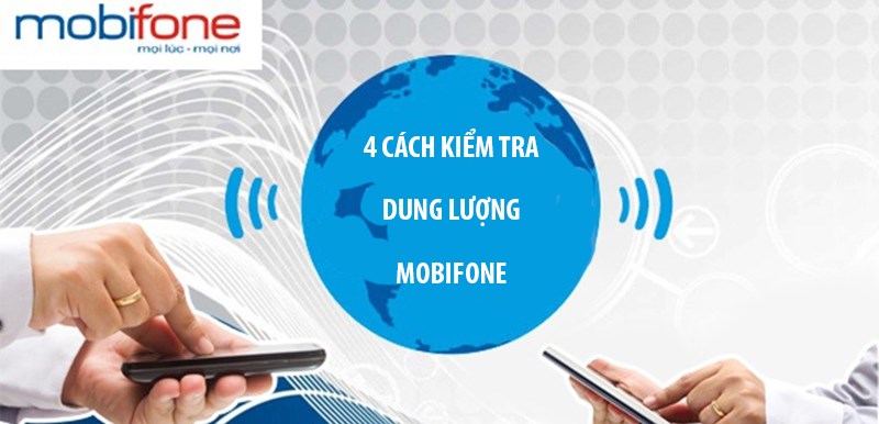5 Cách kiểm tra dung lượng 4G MobiFone chuẩn không cần chỉnh - MobifoneGo