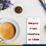Đăng ký gói F120 MobiFone ưu đãi 12GB tốc độ cao Sim Fast Connect
