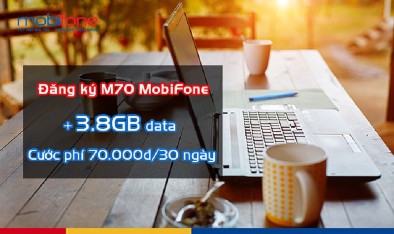 Gói cước M70 MobiFone ưu đãi tới 3.8GB lưu lượng tốc độ cao trong 1 tháng