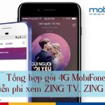 Tổng hợp các Gói cước 4G MobiFone miễn phí xem Zing TV, Zing MP3