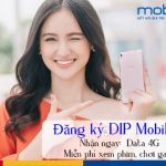 DIP50 MobiPhone tặng ưu đãi lớn tới 5GB dung lượng tốc độ cao